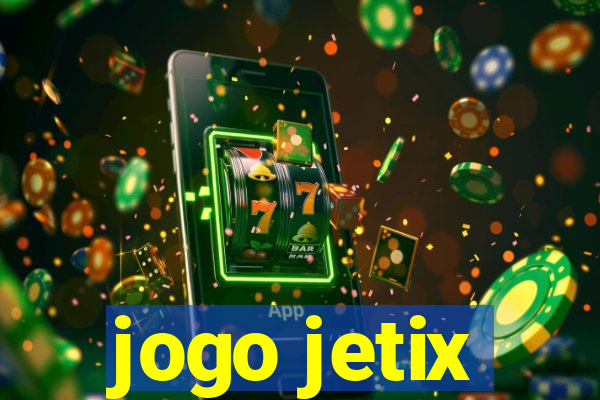 jogo jetix